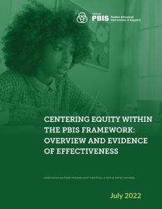 Cover of Centering Equity Within the PBIS Framework: Overview and Evidence of Effectiveness. Green cover with image of child taking notes at a school desk. 