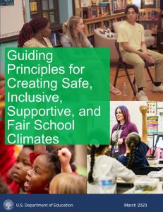 Cover of Guiding Principles for Creating Safe, Inclusive, Supportive, and Fair School Climates, includes collage of photos with students and teachers interacting 