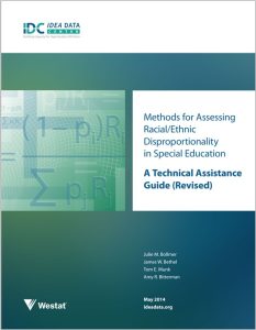Cover of Methods for Assessing Racial/Ethnic Disproportionality in Special Education: A Technical Assistance Guide. Green, blue and white page with IDEA Data Center and Westat logos