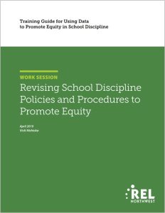 Cover of Revising School Discipline Policies and Procedures to Promote Equity - green and white page with text and REL Northwest Logo
